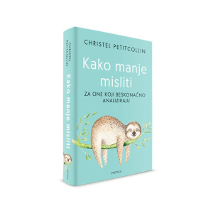 Kako manje misliti