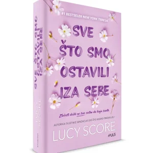 sve sto smo ostavili iza sebe