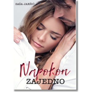 Saša Jakšić - Napokon zajedno