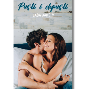 Saša Jakšić - Pusti i dopusti