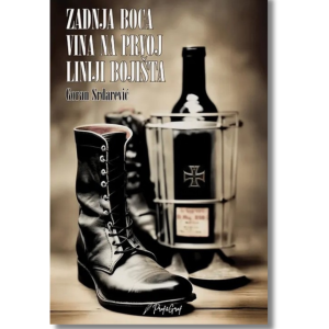 Zadnja boca vina na prvoj liniji bojišta