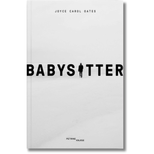 Joyce Carol Oates - Babysitter