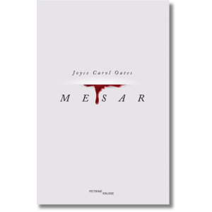 Joyce Carol Oates - Mesar