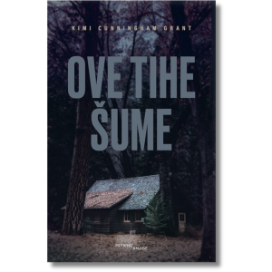 Kimi Cunningham Grant - Ove tihe šume