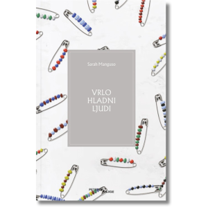 Sarah Manguso - Vrlo hladni ljudi