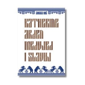 Katherine Arden - Medvjed i slavuj