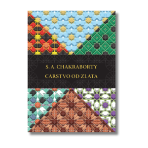 S. A. Chakraborty - Carstvo od zlata