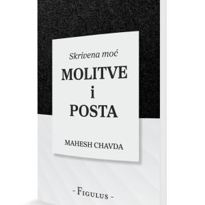 Skrivena moć molitve i posta