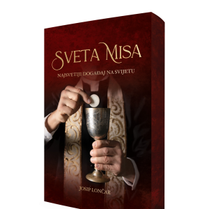 Sveta Misa. Najsvetiji događaj na svijetu