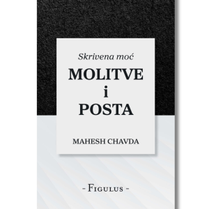 Skrivena moć molitve i posta