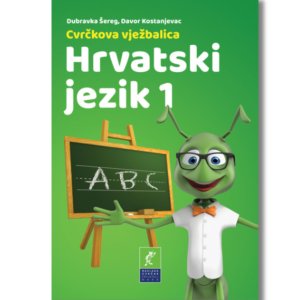 Hrvatski jezik 1 - Cvrčkova vježbenica za školu