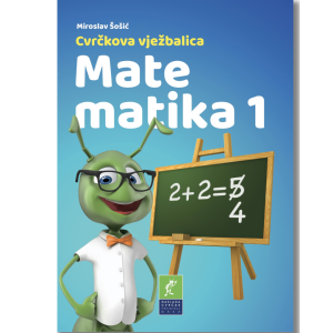 Matematika 1 - Cvrčkova vježbenica za školu
